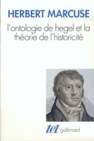 Kniha L'Ontologie de Hegel et la théorie de l'historicité Marcuse