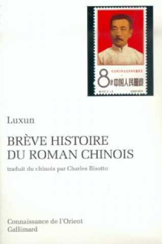 Kniha Brève histoire du roman chinois Luxun