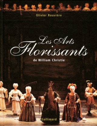 Kniha Les Arts Florissants de William Christie Rouvière