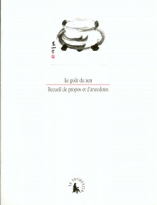 Knjiga Le goût du zen 