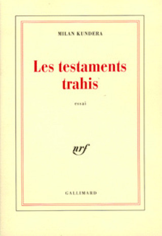 Kniha Les testaments trahis essai Kundera