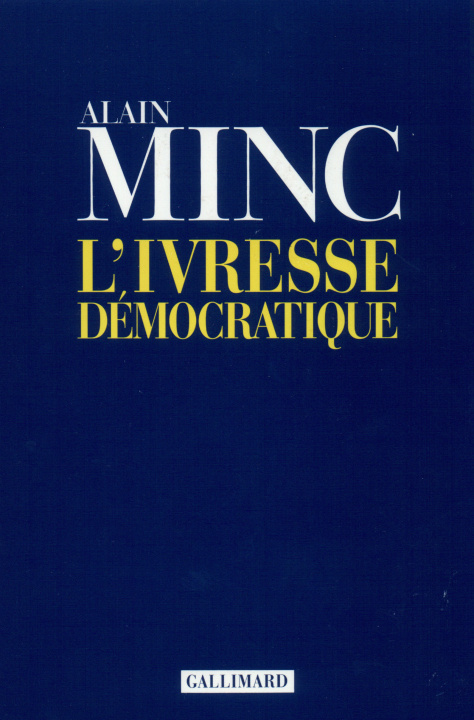 Könyv L'ivresse démocratique Minc