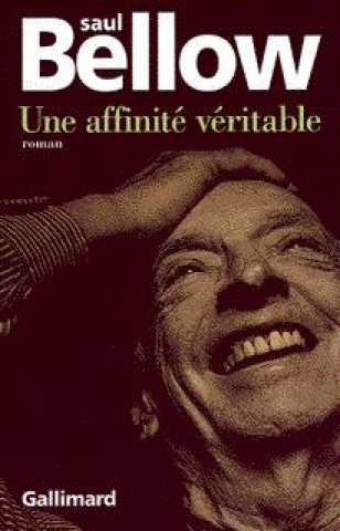 Knjiga Une affinité véritable Bellow