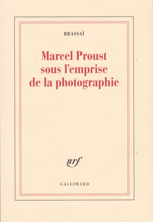 Kniha Marcel Proust sous l'emprise de la photographie Brassaï