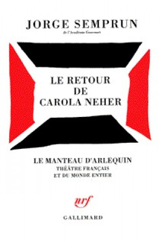 Carte Le Retour de Carola Neher Semprún