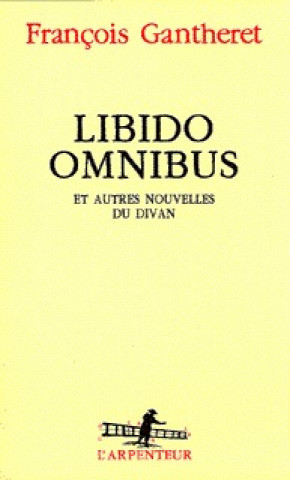 Książka Libido Omnibus et autres nouvelles du divan Gantheret