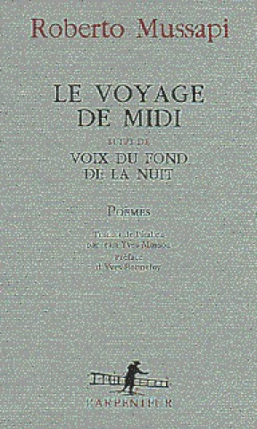 Kniha Le voyage de midi/voix du fond de la nuit Mussapi