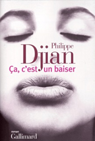 Kniha Ça, c'est un baiser Djian