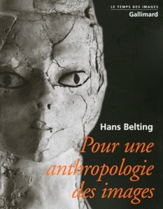 Knjiga Pour une anthropologie des images Belting