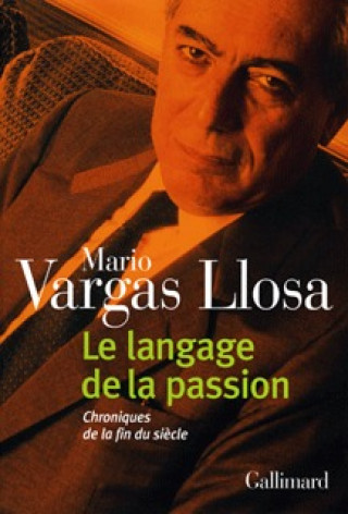Knjiga Le langage de la passion Vargas Llosa