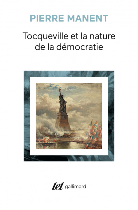 Carte Tocqueville et la nature de la démocratie Manent