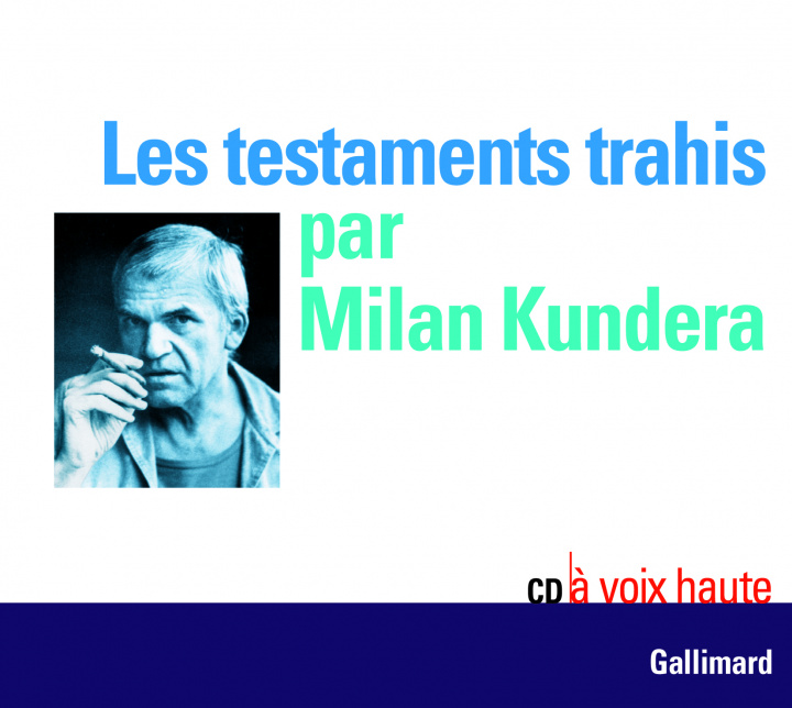 Audio Les testaments trahis Kundera