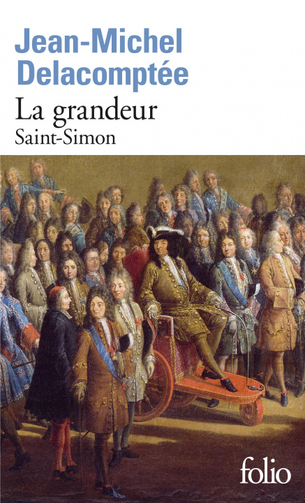 Kniha La grandeur (Saint-Simon) Delacomptée