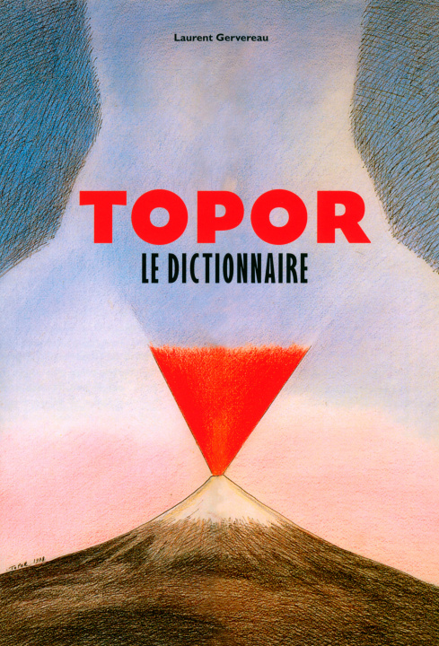 Kniha Topor, le dictionnaire Gervereau
