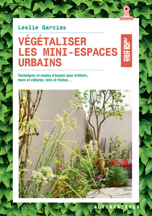 Книга Végétaliser les mini-espaces urbains Garcias