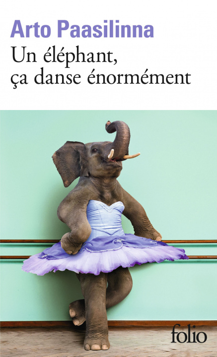 Kniha Un  elephant,  ca danse  enormement Paasilinna