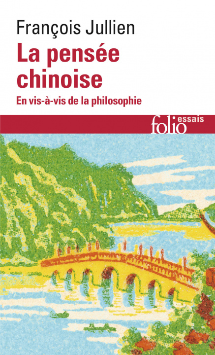 Kniha La pensee chinoise en vis-a-vis de la philosophie Jullien