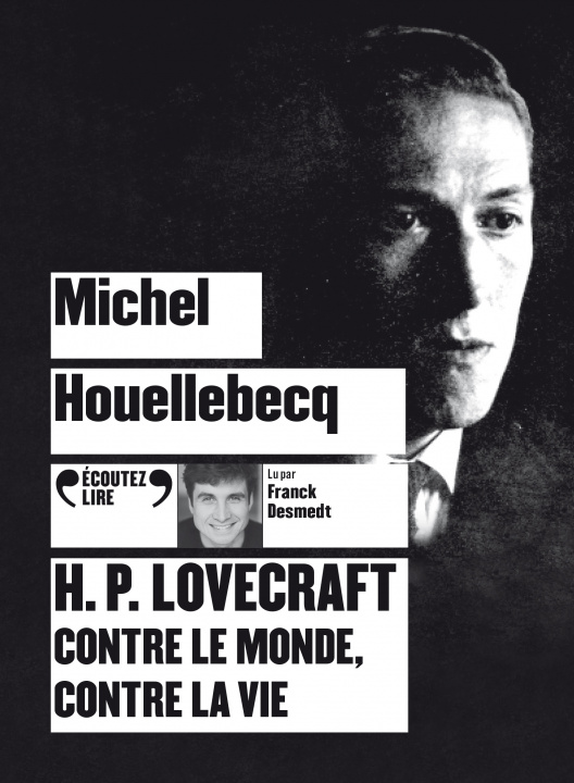 Audio H.P. Lovecraft contre le monde, contre la vie Houellebecq