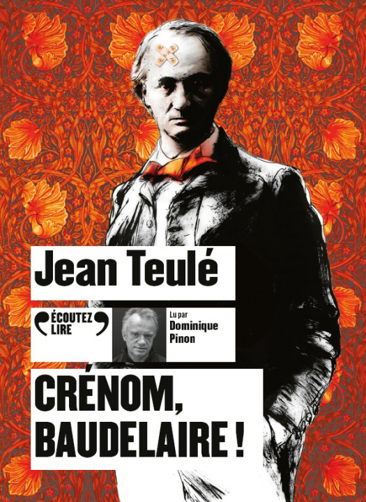 Audio Crénom, Baudelaire ! Teulé