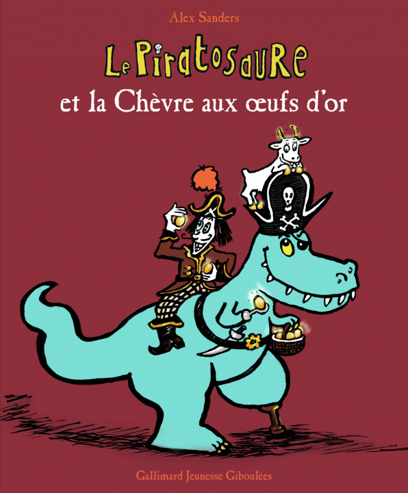 Книга Le Piratosaure et la Chèvre aux oeufs d'or Sanders