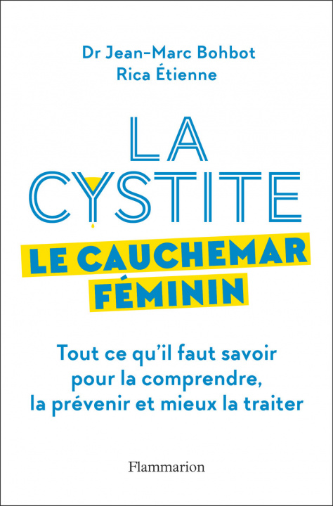 Knjiga La cystite, le cauchemar féminin Jean-Marc Bohbot et Rica Etienne