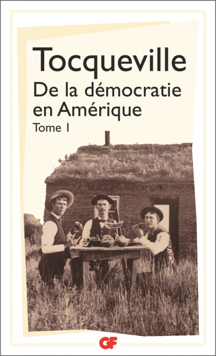 Kniha De la démocratie en Amérique Tocqueville