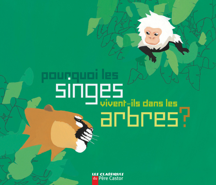 Knjiga Pourquoi les singes vivent-ils dans les arbres ? Ivanovitch-Lair
