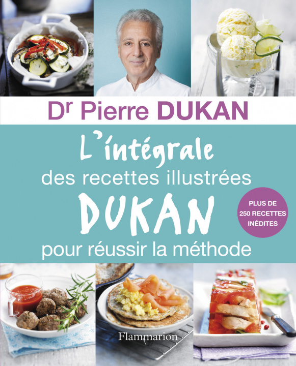 Kniha L'Intégrale des recettes illustrées Dukan pour réussir la méthode Pierre Dukan