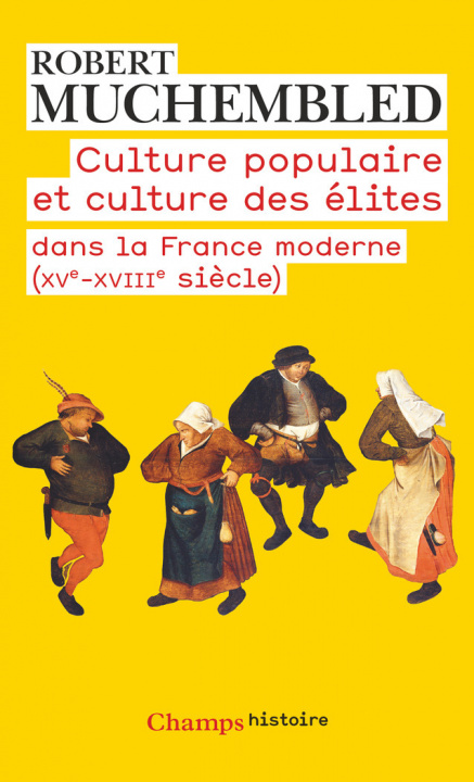 Kniha Culture populaire et culture des élites dans la France moderne Muchembled