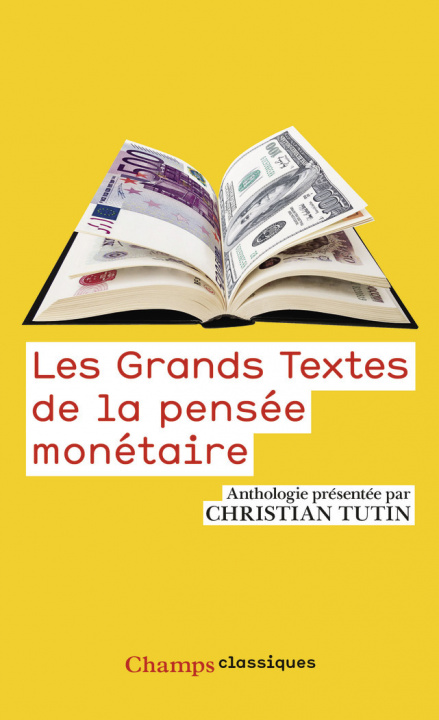 Könyv Les Grands textes qui ont fondé les théories monétaires Tutin