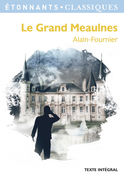Kniha Le Grand Meaulnes Alain-Fournier