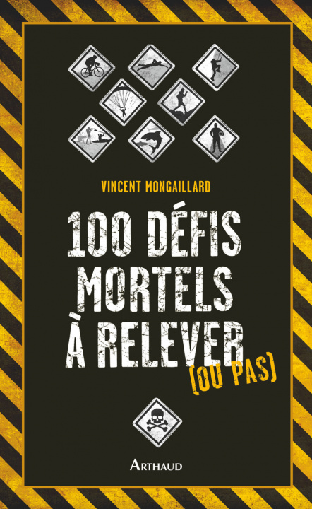 Knjiga 100 défis mortels à relever (ou pas) Mongaillard