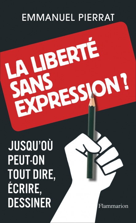 Könyv La liberté sans expression ? Pierrat