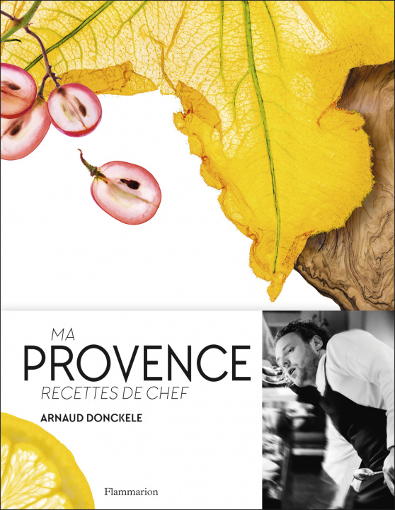 Kniha Ma Provence. Recettes de chef Donckele