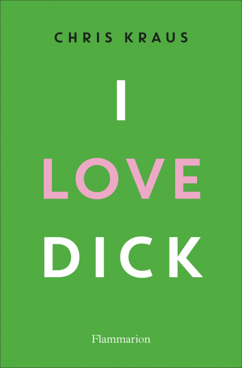 Libro I love Dick Kraus