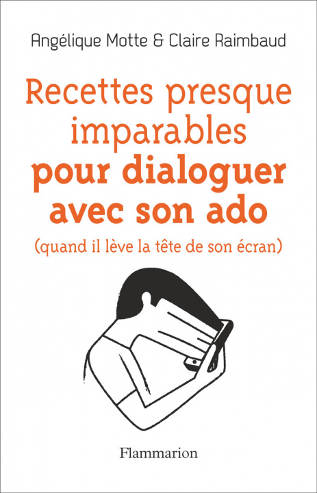 Книга Recettes presque imparables pour dialoguer avec son ado Raimbaud