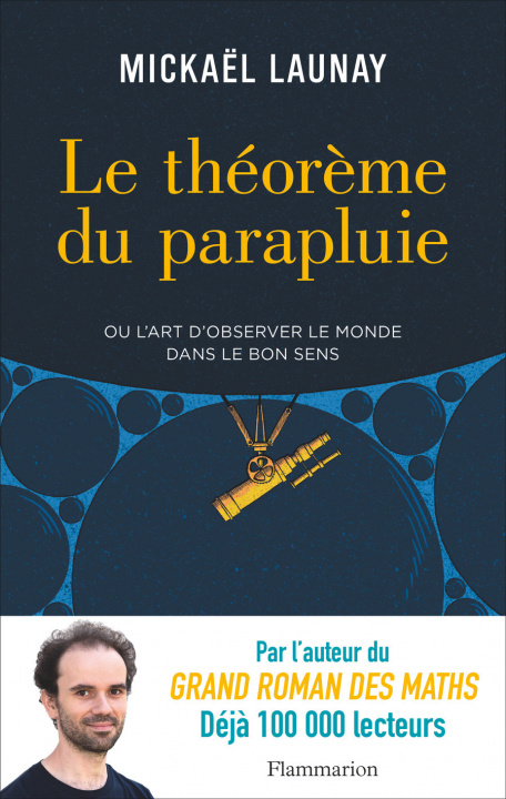 Книга Le théorème du parapluie ou L'art d'observer le monde dans le bon sens Launay