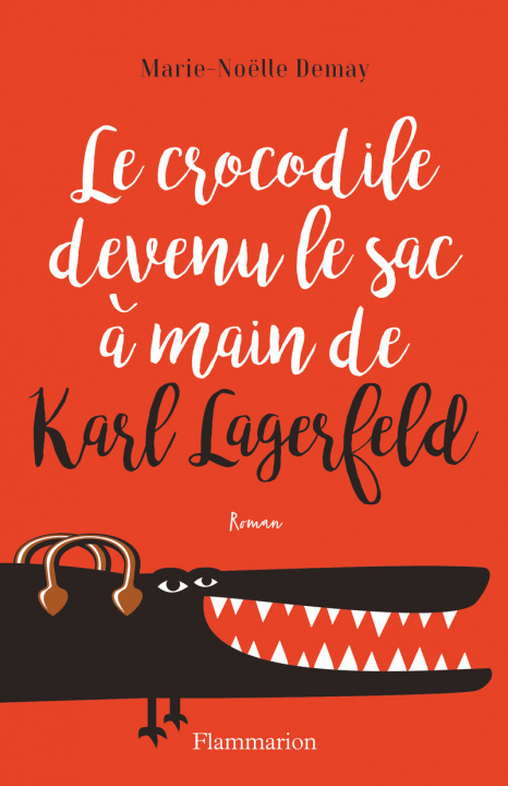 Kniha Le crocodile devenu le sac à main de Karl Lagerfeld Demay