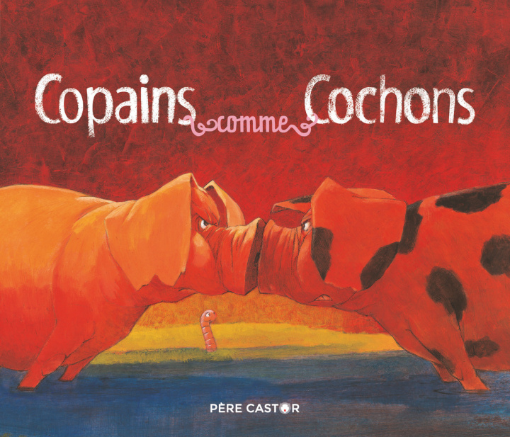 Knjiga Copains comme cochons Dumont