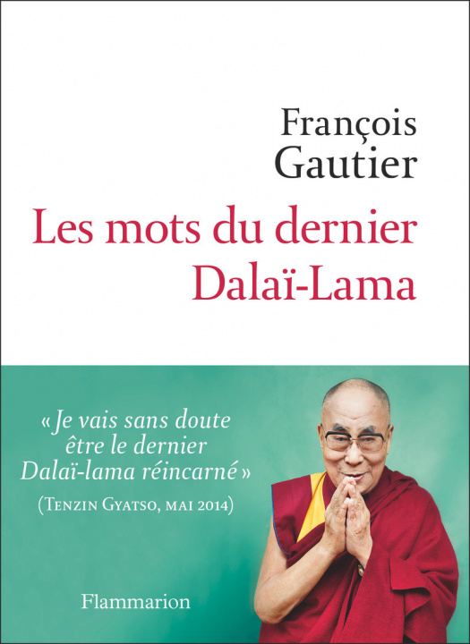 Knjiga Les mots du dernier Dalaï-Lama Gautier