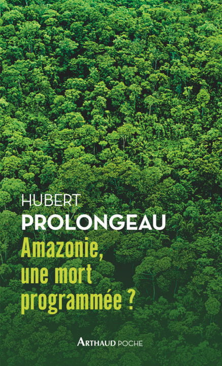 Knjiga Amazonie, une mort programmée ? Prolongeau