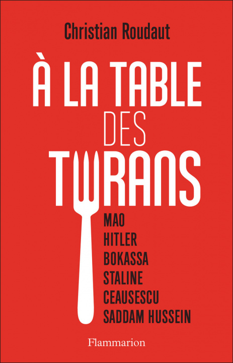 Knjiga À la table des tyrans Roudaut Christian