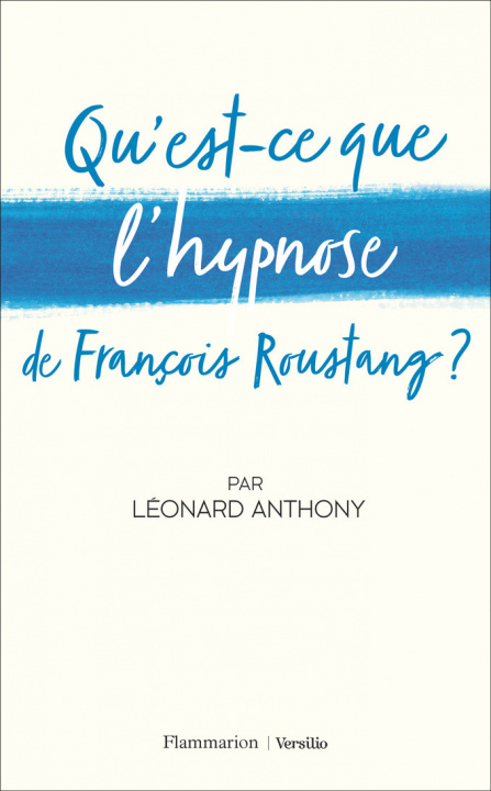 Kniha Qu'est-ce que l'hypnose de François Roustang ? Anthony