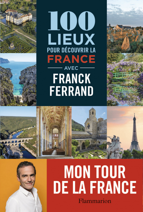 Kniha 100 lieux pour découvrir la France Ferrand