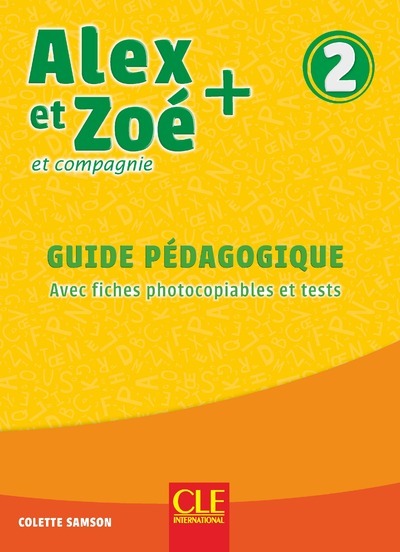 Książka Alex et Zoé + - Niveau 2 - Guide pédagogique NC Colette Samson