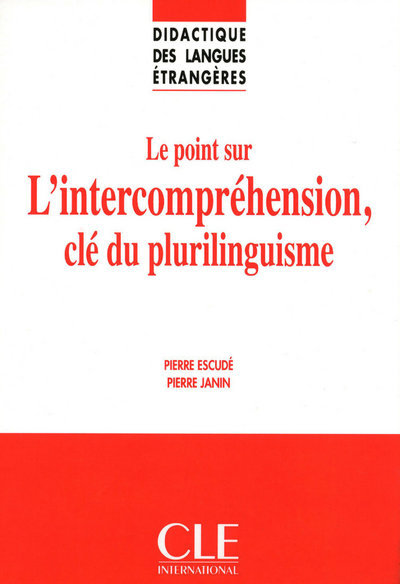 Knjiga Dle le point sur l'intercomprehension, cle du plurilinguisme Pierre Escude