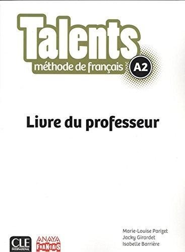 Kniha Talents FLE Niveau A2 Guide pédagogique version Anaya Marie-Louise Parizet
