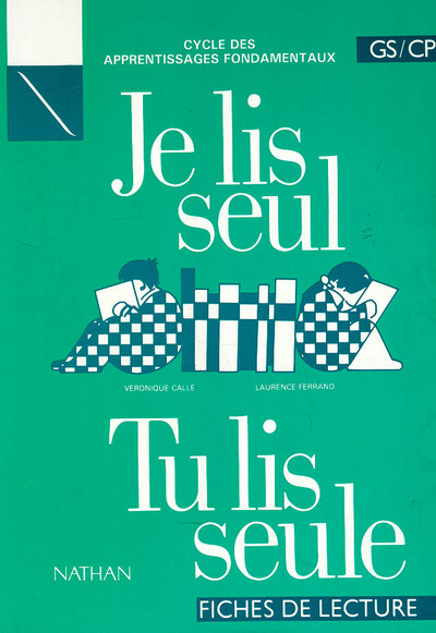 Knjiga JE LIS SEUL, TU LIS SEULE. GS/CP. 32 FICHES ELEVE Véronique Calle