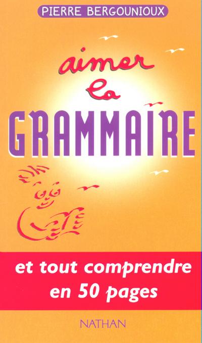 Boek AIMER LA GRAMMAIRE Pierre Bergounioux