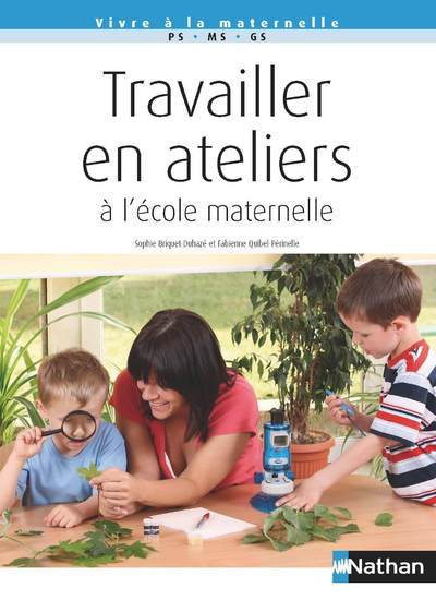 Knjiga Travailler en ateliers à l'école maternelle Sophie Briquet-Duhazé